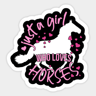 Just A Girl Who Loves Horses Sticker